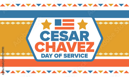 Cesar Chavez Day. Day of service and learning. The official national american holiday, celebrated annually in Uniter States. Vector poster, banner and illustration