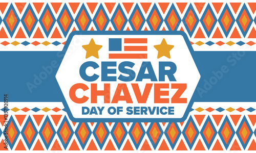 Cesar Chavez Day. Day of service and learning. The official national american holiday, celebrated annually in Uniter States. Vector poster, banner and illustration