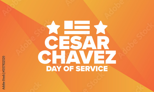 Cesar Chavez Day. Day of service and learning. The official national american holiday, celebrated annually in Uniter States. Vector poster, banner and illustration