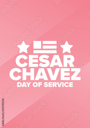 Cesar Chavez Day. Day of service and learning. The official national american holiday, celebrated annually in Uniter States. Vector poster, banner and illustration