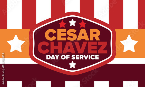 Cesar Chavez Day. Day of service and learning. The official national american holiday, celebrated annually in Uniter States. Vector poster, banner and illustration