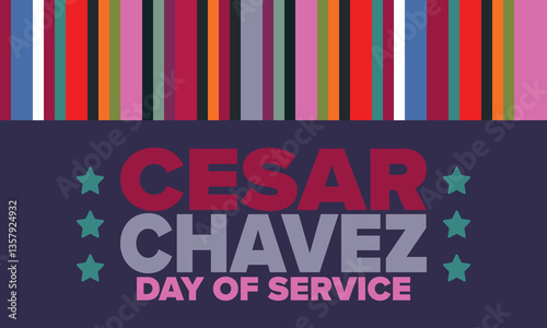 Cesar Chavez Day. Day of service and learning. The official national american holiday, celebrated annually in Uniter States. Vector poster, banner and illustration