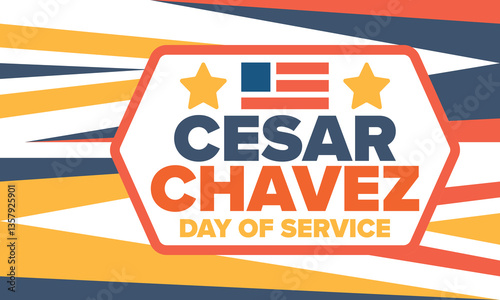 Cesar Chavez Day. Day of service and learning. The official national american holiday, celebrated annually in Uniter States. Vector poster, banner and illustration