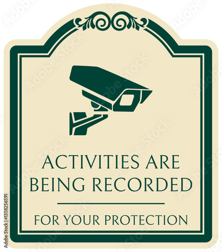 Video surveillance warning sign activities are being recorded for your protection