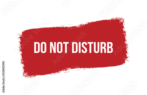 Brush style do not disturb red banner design isolated on white background.
