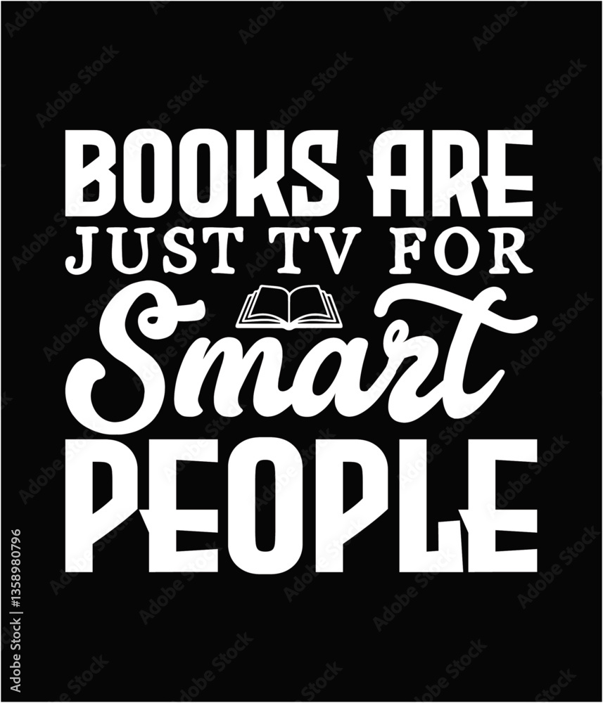 Fototapeta premium Books are just TV for smart people printable cut file.