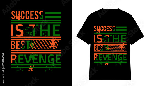 [success is the best revenge ]..Modern T shirt Design