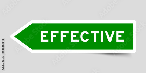 Green color arrow shape sticker label with word effective on gray background