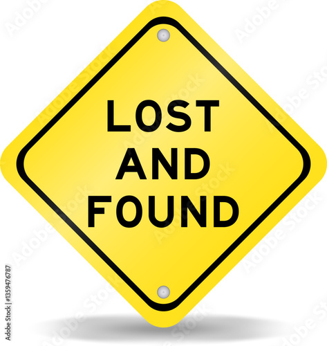 Yellow color transportation sign with word lost and found on white background