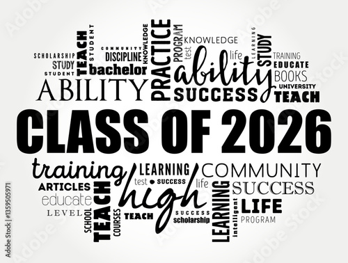 Class of 2026 - the group of students who graduated from high school or college in the year 2026, word cloud concept background