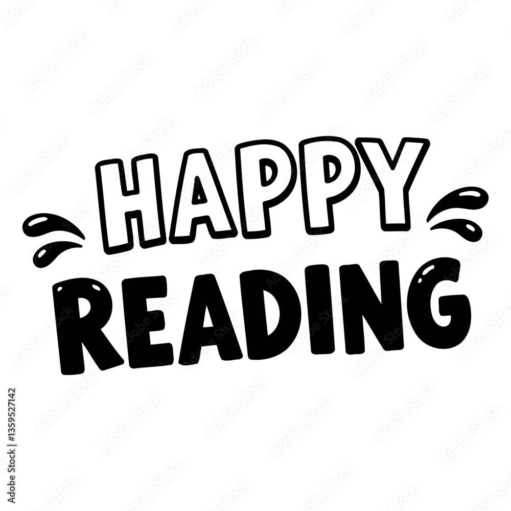 Happy Reading graphic, motivational design Happy Reading graphic, motivational design