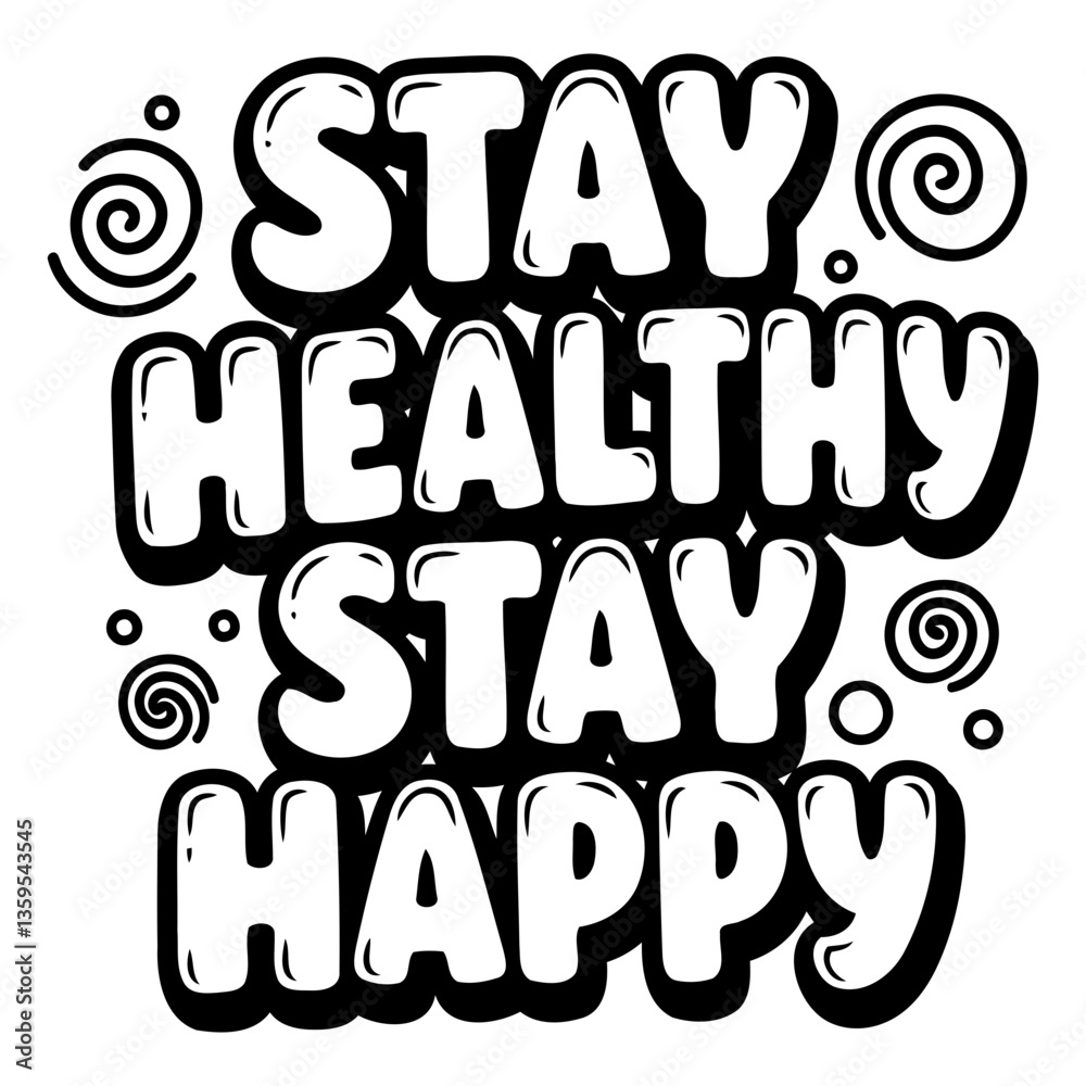 Fototapeta premium Motivational graphic, stay healthy stay happy