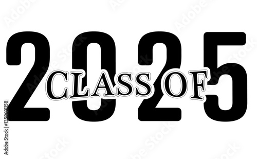 Graduate Celebration Grads Class Of 2025 Lettering Graduation Theme