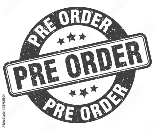 pre order stamp. pre order label. round grunge sign