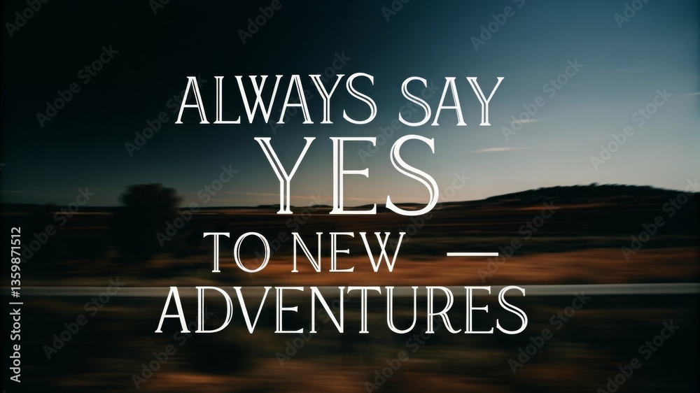 Obraz premium Embrace new experiences adventure awaits global exploration travel content inspirational journeys always say yes to new opportunities
