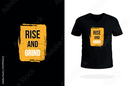 Rise and Grind Motivational T Shirt Design