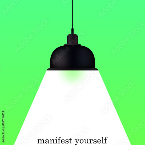 Lighting set icon. Hanging black lamp with bright light on light background and phrase manifest yourself symbolizes spotlight moment, creativity, personal growth.