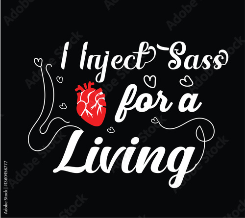  i inject sass for a living t shirt design 