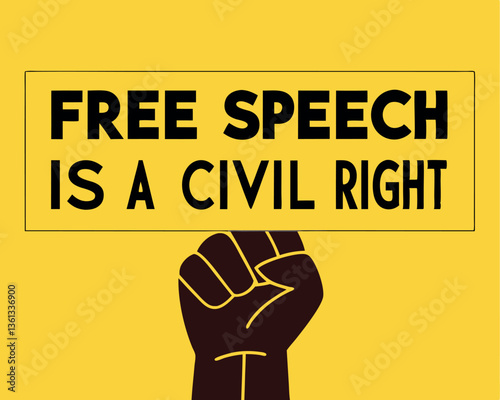 Free speech is a civil right: powerful message with raised fist symbol.