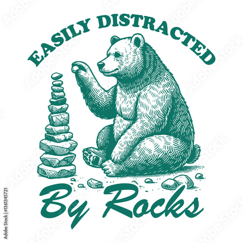 Easily Distracted By Rocks Bear Hilarious Typography T-shirt Vector, Funny Animal Vintage Design Sublimation, Funny Bear Illustration