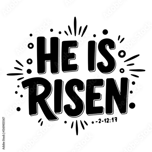 Stylish "He Is Risen" design for religious marketing or education