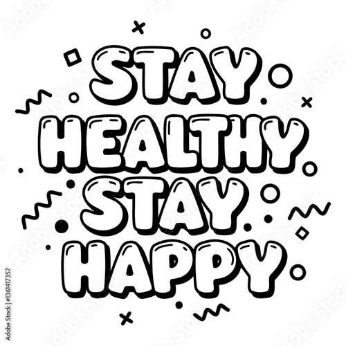 Motivational graphic:  Stay healthy, stay happy