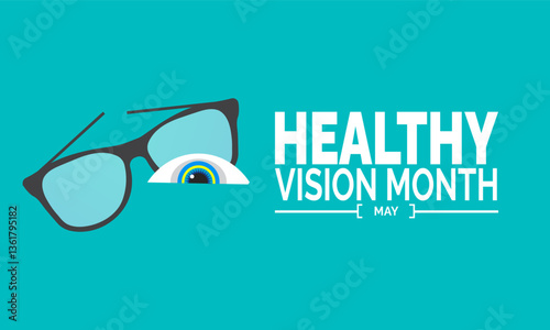 May is Healthy Vision month. Holiday concept. suitable for placard,Background Template,Greeting Card, Poster design,with text inscription, Classic Social Media Post.Vector illustration

