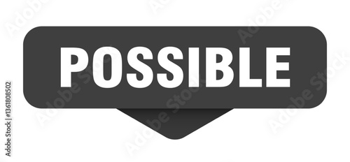 possible sticker. possible sign on transparent background