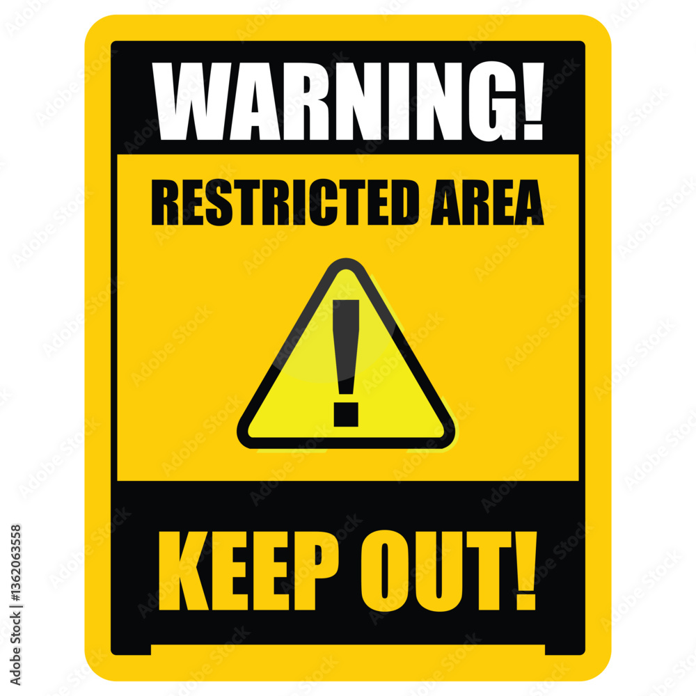 Warning, restricted area, Keep Out Warning, restricted area, Keep Out