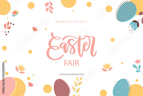 Cute Easter fair illustration with colorful eggs, flowers, and playful hand lettering. Perfect for spring holiday designs.