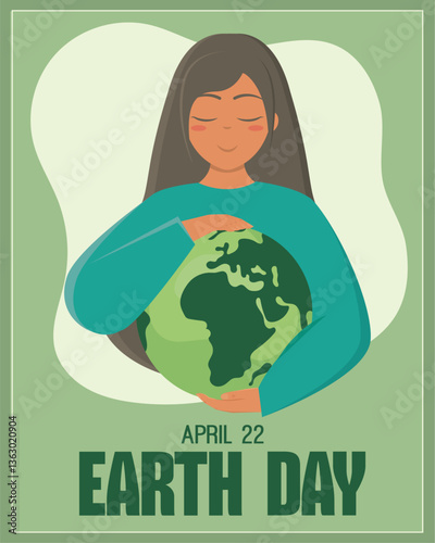 Earth Day poster with woman embracing the planet Vector