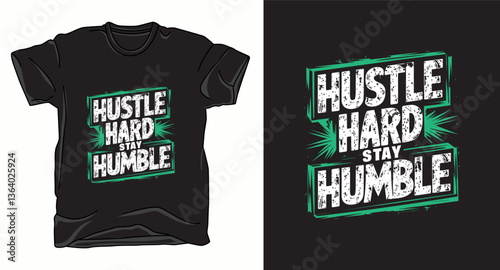 Hustle hard stay humble motivational graffiti typography vector t-shirt design