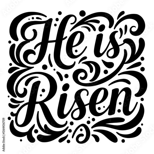 Ornate "He Is Risen" design for religious marketing