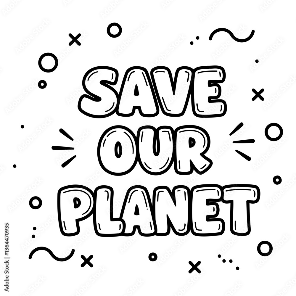 Save Our Planet graphic, ideal for marketing Save Our Planet graphic, ideal for marketing
