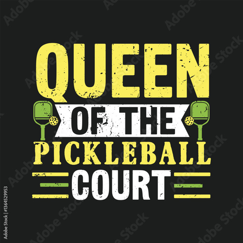 Queen of The Pickleball Court-Pickleball  shirts design, Vector graphic, typographic poster.
