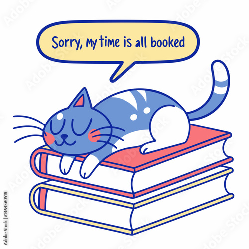 Cute Cat Sleeping on Books, Sorry My Time is Booked, Cartoon Illustration