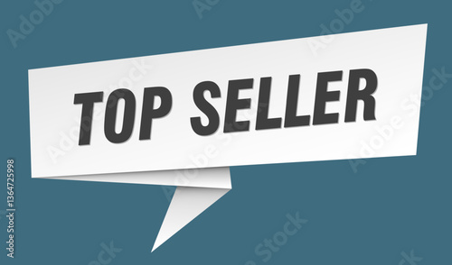 top seller banner. top seller speech bubble, label, sticker, sign template