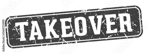 takeover rectangular sign. takeover stamp