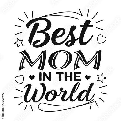best mom in the world t shirt design 
