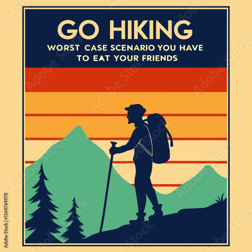 Go Hiking: Worst-Case Scenario, You Have to Eat Your Friends - Retro Hiking Poster