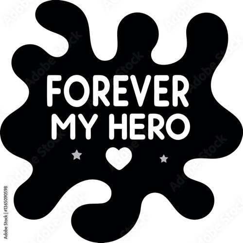 Forever My Hero Vintage Badge Design with Hearts and Stars