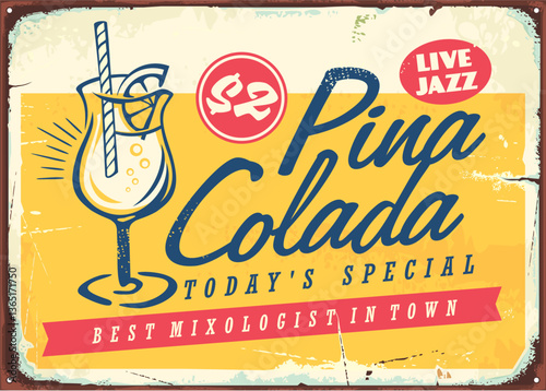 Pina colada retro sign idea for cafe bar or cocktail lounge. Vintage poster design with glass of alcoholic drink. Vector illustration.