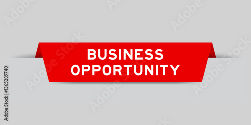 Red color inserted label with word business opportunity on gray background