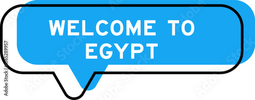 Speech banner and blue shade with word welcome to egypt on white background