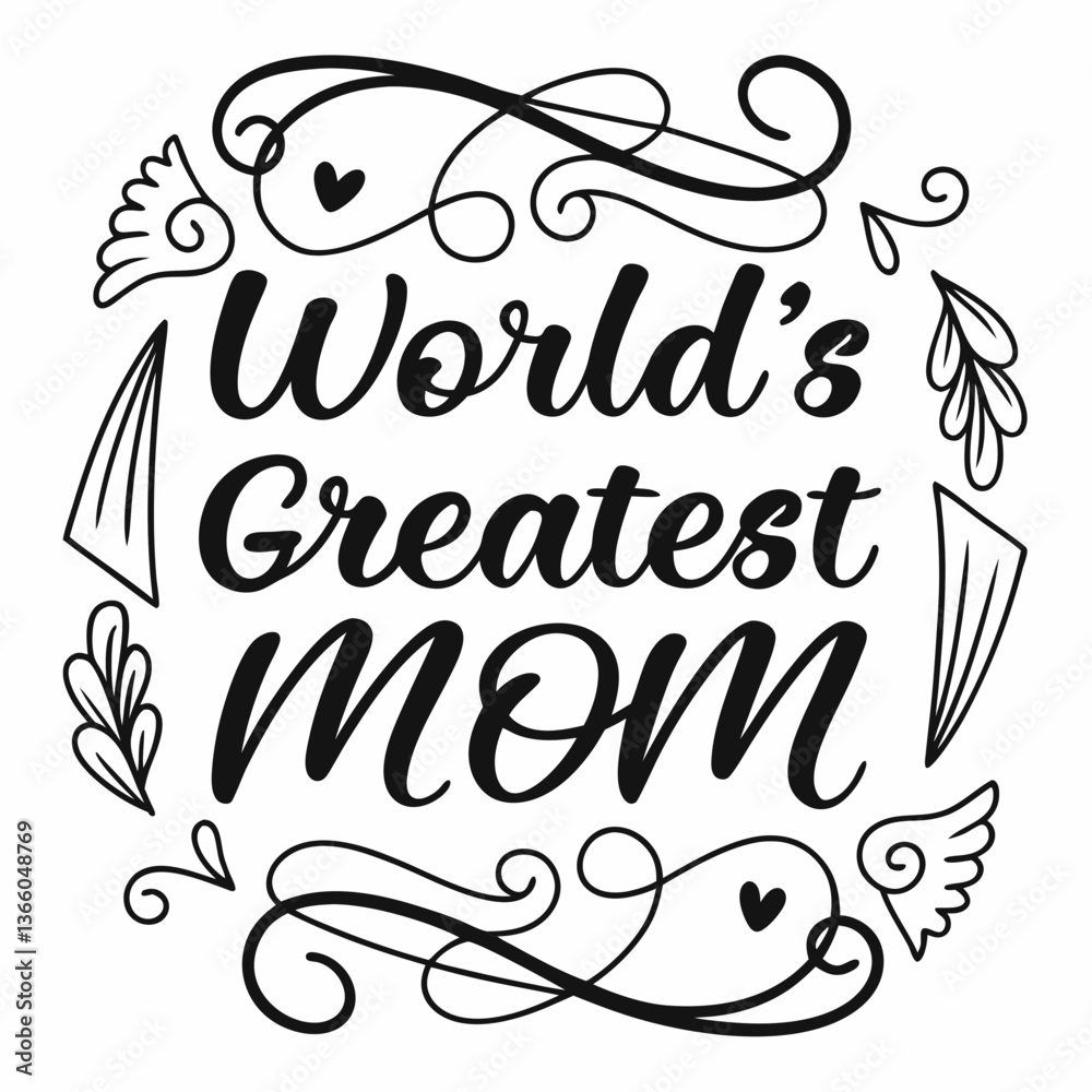 Fototapeta premium World's Greatest Mom: Mother's Day Calligraphy Design
