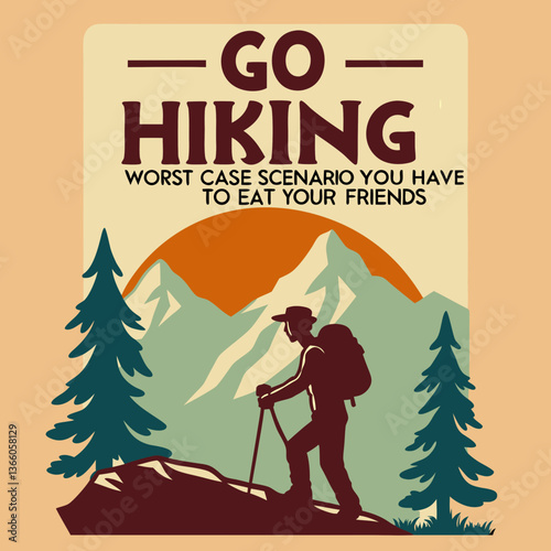 Go Hiking: Worst Case, You Eat Your Friends - Adventure Mountain Poster