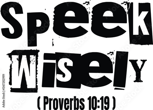 Speek wisely Elegant Bible Verse Typography Template | Inspirational Christian Quotes | Faith-Based Scripture Design for T-Shirts, Prints & Digital Art"