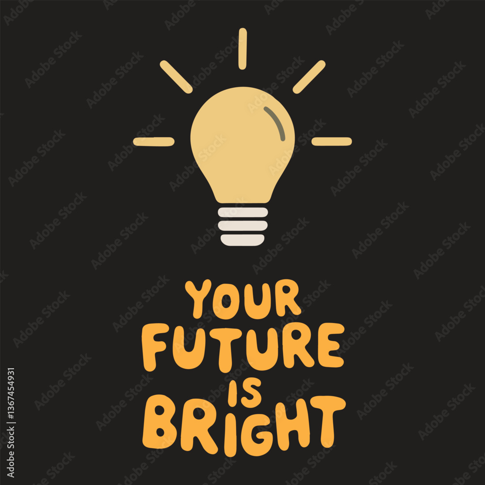 Your Future Is Bright T Shirt Design