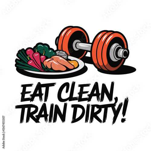 Eat Clean Train Dirty T Shirt Design Gym