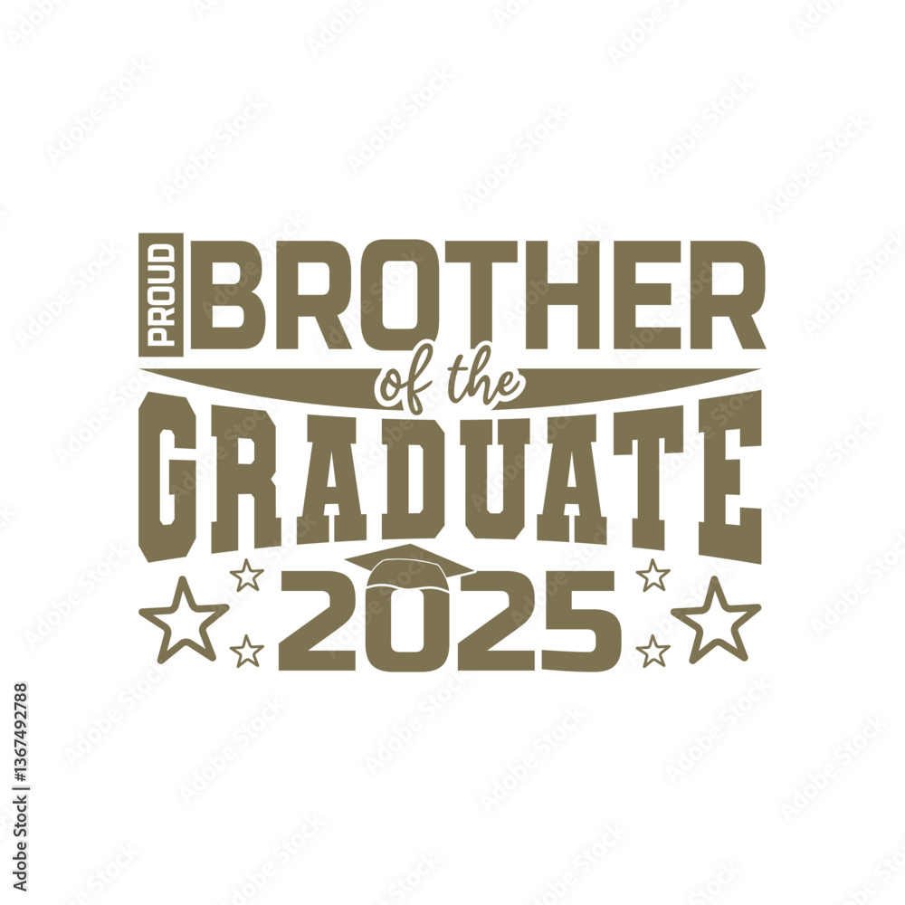 Obraz premium Brother of the graduate, Proud Family of the graduate graduation day